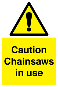 Caution Chainsaws in use